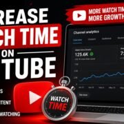 Increase Watch Time on YouTube
