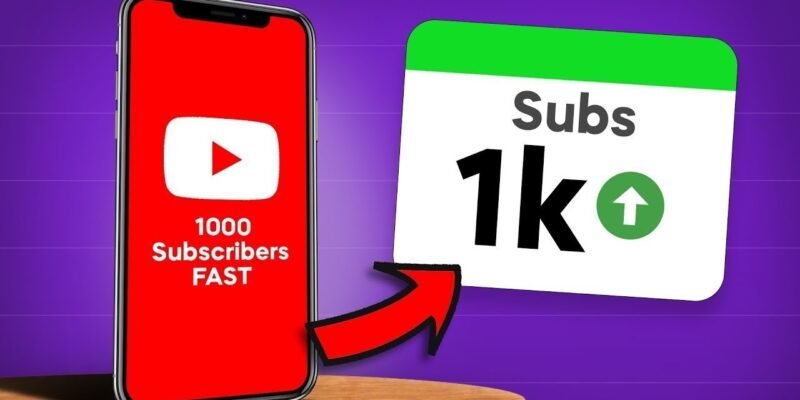 Get 1000 Subscribers on YouTube Fast