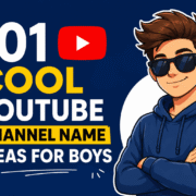 YouTube Channel Name Ideas for Boys