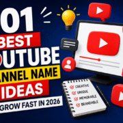 101 Best YouTube Channel Name Ideas to Grow Fast