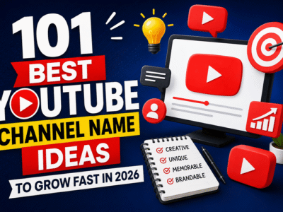101 Best YouTube Channel Name Ideas to Grow Fast