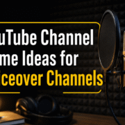 YouTube Channel Name Ideas for Voiceover Channels