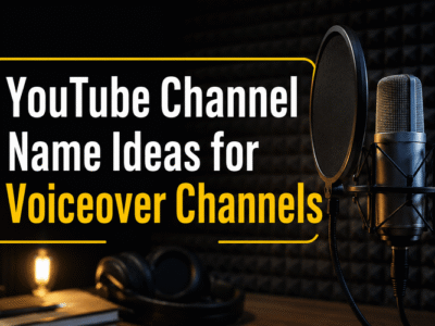 YouTube Channel Name Ideas for Voiceover Channels