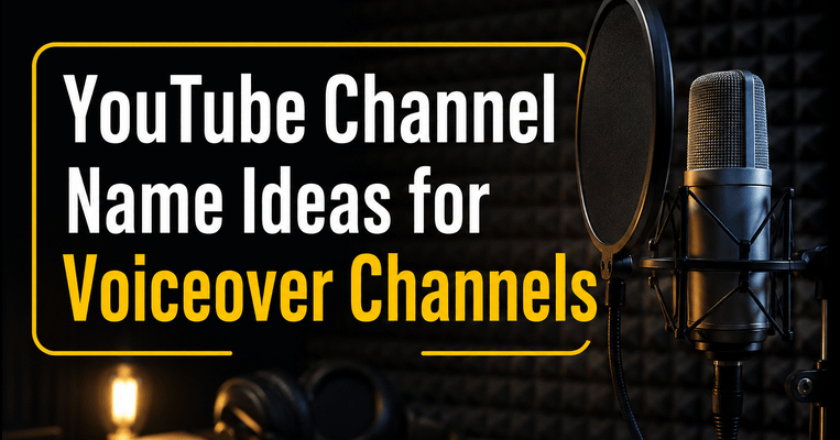YouTube Channel Name Ideas for Voiceover Channels
