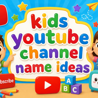 Kids YouTube Channel Name Ideas