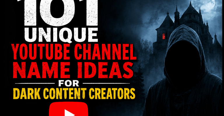 YouTube Channel Name Ideas for Dark Content Creators