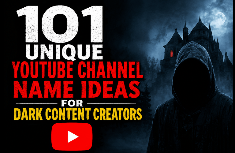 YouTube Channel Name Ideas for Dark Content Creators