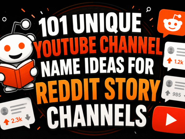 YouTube Channel Name Ideas for Reddit Story Channels