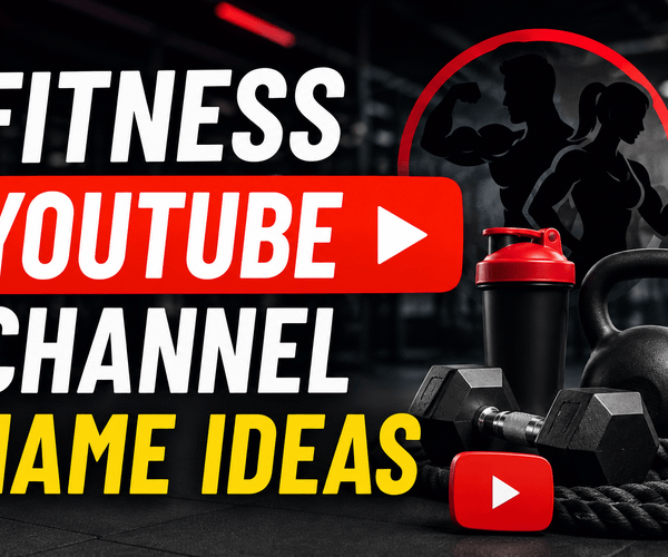 Fitness YouTube Channel Name Ideas