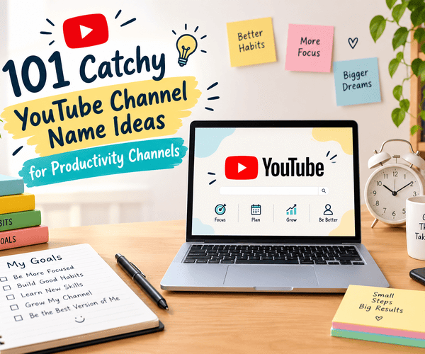 YouTube Channel Name Ideas for Productivity Channels