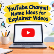 YouTube Channel Name Ideas for Explainer Videos