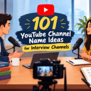 YouTube Channel Name Ideas for Interview Channels